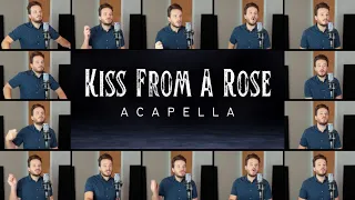 Kiss From A Rose (ACAPELLA) - Seal
