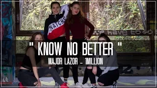 Major Lazor - Know No Better 1M CHOREGRAPHY | WEIRDOS CREW from FRANCE
