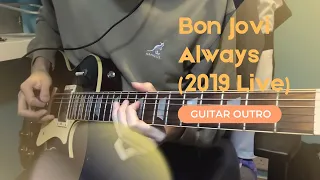 Bon Jovi - Always (Live from Wembley Stadium 2019, Phil X) guitar outro solo cover by Tyroneyip