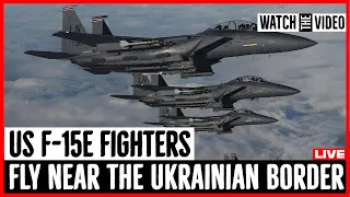 RUSSIA TERRIFIED! U.S F-15E Fighters Fly Near the Ukrainian Border.