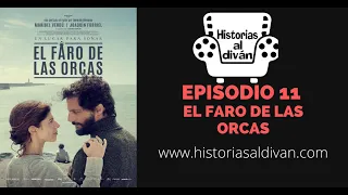 Historias al diván - Episodio 11 - El faro de las orcas