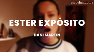 Dani Martin - Ester Expósito (Letra/Lyrics)