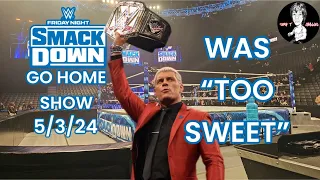 Friday Night Smackdown  (5/3/24  - Go Home Show Was, "TOO SWEET!"