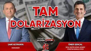 Tam Dolarizasyon | Ömer Gencal