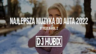 🔥 OGIEŃ W SZOPIE 🔥 NAJLEPSZA POMPA DO AUTA ❤️ STYCZEŃ VOL.2 2022 🔥 MEGA MIX DO CHLANIA ⛔ @DJ Hubix