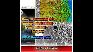 How to Download Sentinel-1 Imagery And Generate 10m DEM From SNAP Toll