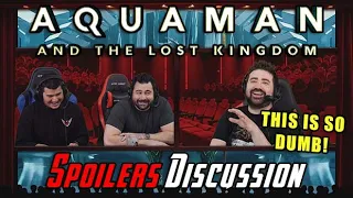 Aquaman and the Lost Kingdom - Spoilers Discussion