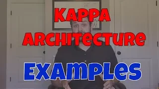 Kappa Architecture Examples