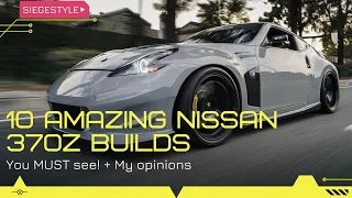 10 amazing Nissan 370Z builds you MUST see!