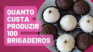 QUANTO CUSTA PRODUZIR 1 CENTO DE BRIGADEIROS