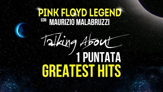 "Talking About..." PINK FLOYD - 1 puntata - GREATEST HITS