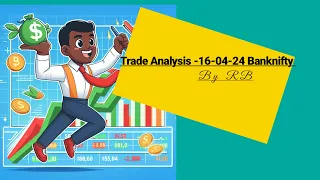 Today' s Trade Analysis Banknifty-16-04-24 Chamkila Profit.