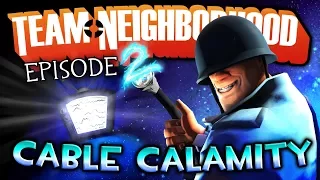 Team Neighborhood - Episode 2 - Cable Calamity