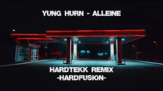 YUNG HURN - ALLEINE (deMusiax Hardtekk Remix - Hardfusion) [Lyrics Video]
