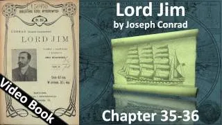 Chapter 35-36 - Lord Jim by Joseph Conrad