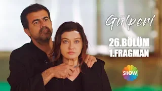 Gülperi 26. Bölüm 1. Fragman