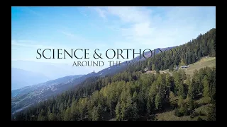 Science and Orthodoxy around the World - A Documentary Film