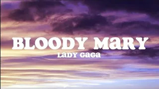 Bloody Mary - Lady Gaga (lyrics)