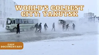 Extreme Cities: Yakutsk, World’s Coldest City - Full Easy Documentary