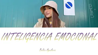 Belén Aguilera - INTELIGENCIA EMOCIONAL (Letra)
