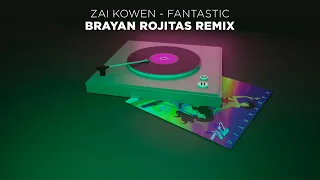 Zai Kowen - Fantastic (Brayan Rojitas Remix) | FUTURE FUNK