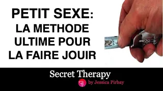 Faire jouir une femme avec un petit sexe: La méthode ultime