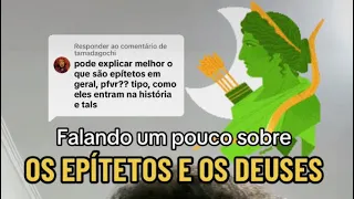 Papo sobre os epítetos e os deuses