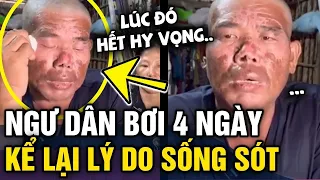 Người đàn ông RƠI XUỐNG BIỂN bơi 4 ngày 4 đêm 'KỂ LẠI' lý do sống sót | Tin 3 Phút