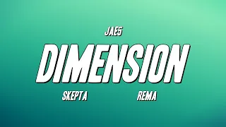 JAE5 - Dimension ft. Skepta, Rema (Lyrics)