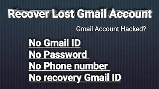 How to recover a Gmail Account || Recovery of Hacked gmail account || Lost Gmail account Recovery