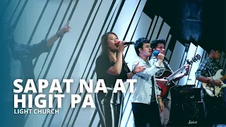 Sapat Na at Higit Pa | Light Church