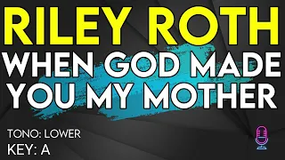 Riley Roth - When God Made You My Mother - Karaoke Instrumental - Lower