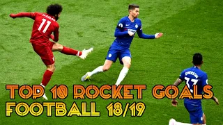Top 10 PERFECT ROCKET goals in football - 2018/2019