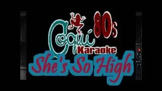 She's So High Karaoke Style