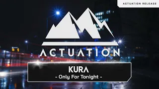 KURA - Only For Tonight