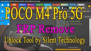 POCO M4 Pro 5G FRP Remove Unlock Tool by Silent Technology