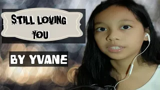 Still Loving You||cover by Yvane