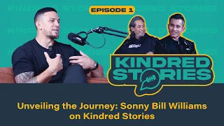 Unveiling the Journey: Sonny Bill Williams on Kindred Stories