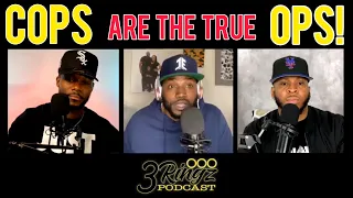 COPS are the True OPS! (Black People aren’t safe in America 🤦🏾‍♂️) | The 3 Ringz Podcast