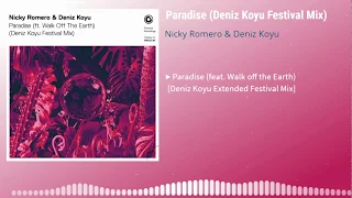 Nicky Romero & Deniz Koyu - Paradise (feat. Walk off the Earth) [Deniz Koyu Extended Festival Mix]