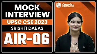 UPSC 2023 Topper Mock Interview SRISHTI DABAS AIR 6 IGP Program | OnlyIAS