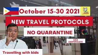 New Philippines Travel Protocol | No Quarantine | October 15 to 30 2021