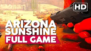 Arizona Sunshine | Full Gameplay Walkthrough (PC HD60FPS) No Commentary