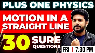 PLUS ONE PHYSICS ONAM EXAM | 30 SURE QUESTIONS | MOTION IN A STRAIGHT LINE | EXAM WINNER +1