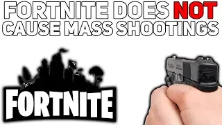 Fortnite Does NOT Cause Mass Shootings. #VideogamesAreNotToBlame