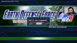 Zulin stream 27.05.2017 EARTH DEFENSE FORCE 4.1 The Shadow of New Despair, Vanquish, Syberia 3 (end)