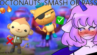 OCTONAUTS: SMASH OR PASS (not for kids)