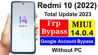 Redmi 10 2022 Frp/Reset Google Account Miui 14.0.4 Update || Redmi 10 2022 Frp Unlock Miui 14.0.4 ||