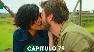 Venganza y Amor Capitulo 79 - Doblado En Español