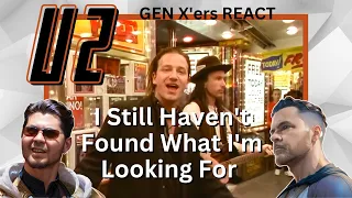 GEN X'ers REACT | U2 - I Still Haven't Found What I'm Looking For